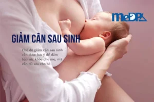 medpadiag-giam-can-sau-sinh
